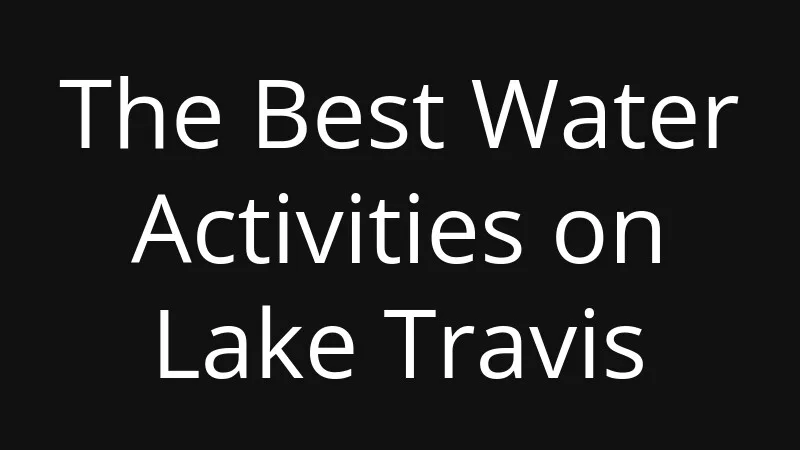 the-best-water-activities-on-lake-travis