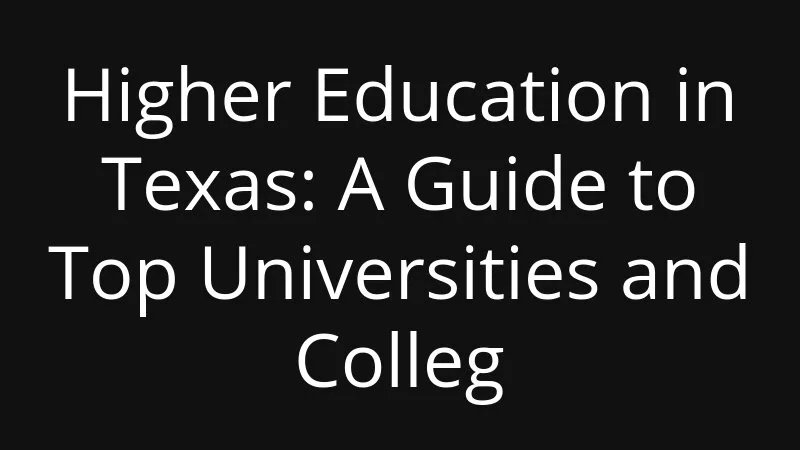 Higher Education In Texas A Guide To Top Universities And Colleg