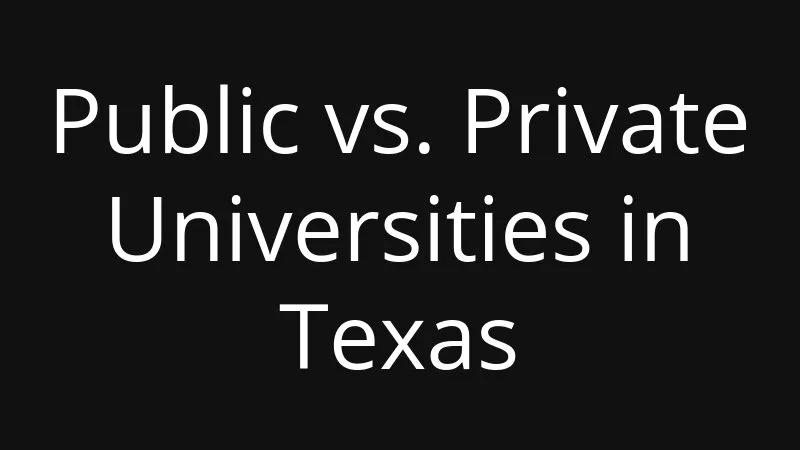 Public Vs Private Universities In Texas