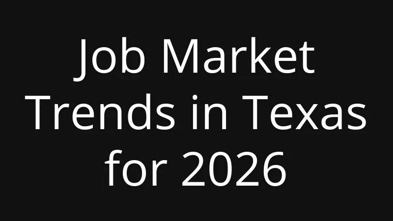 Job Market Trends In Texas For 2026
