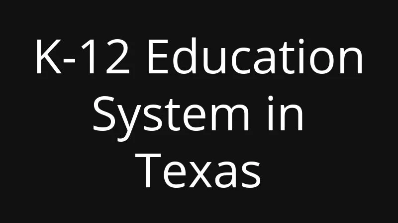K 12 Education System In Texas